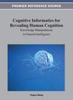 The Cognitive Informatics for Revealing Human Cognition : Knowledge Manipulations In Natural Intelligence Book