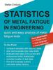 Книга Statistics of Metal Fatigue In Engineering : Planning and Analysis of Metal Fatigue Tests