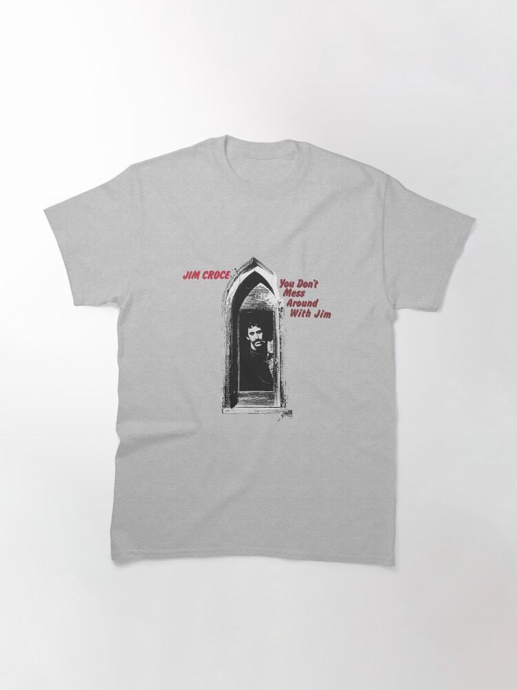 Jim Croce You Don't Mess Around With Jim - Album Cover Classic T-Shirt