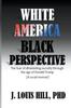 Книга White America, Black Perspective