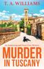 Книга Murder In Tuscany : The Start of a Page-turning Cozy Mystery Series from T A Williams
