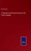 The A Theoretical and Practical Grammar of the French Language Book
