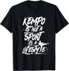 New Limited Kempo Is No Sport It Is A Lifestyle Kenpo Shaolin Karate T-Shirt Tops Tee