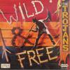 CD TROJANS - Wild & Free QTCY2025 Quattro 1993 Япония Регги, Ска и Даб Б/У