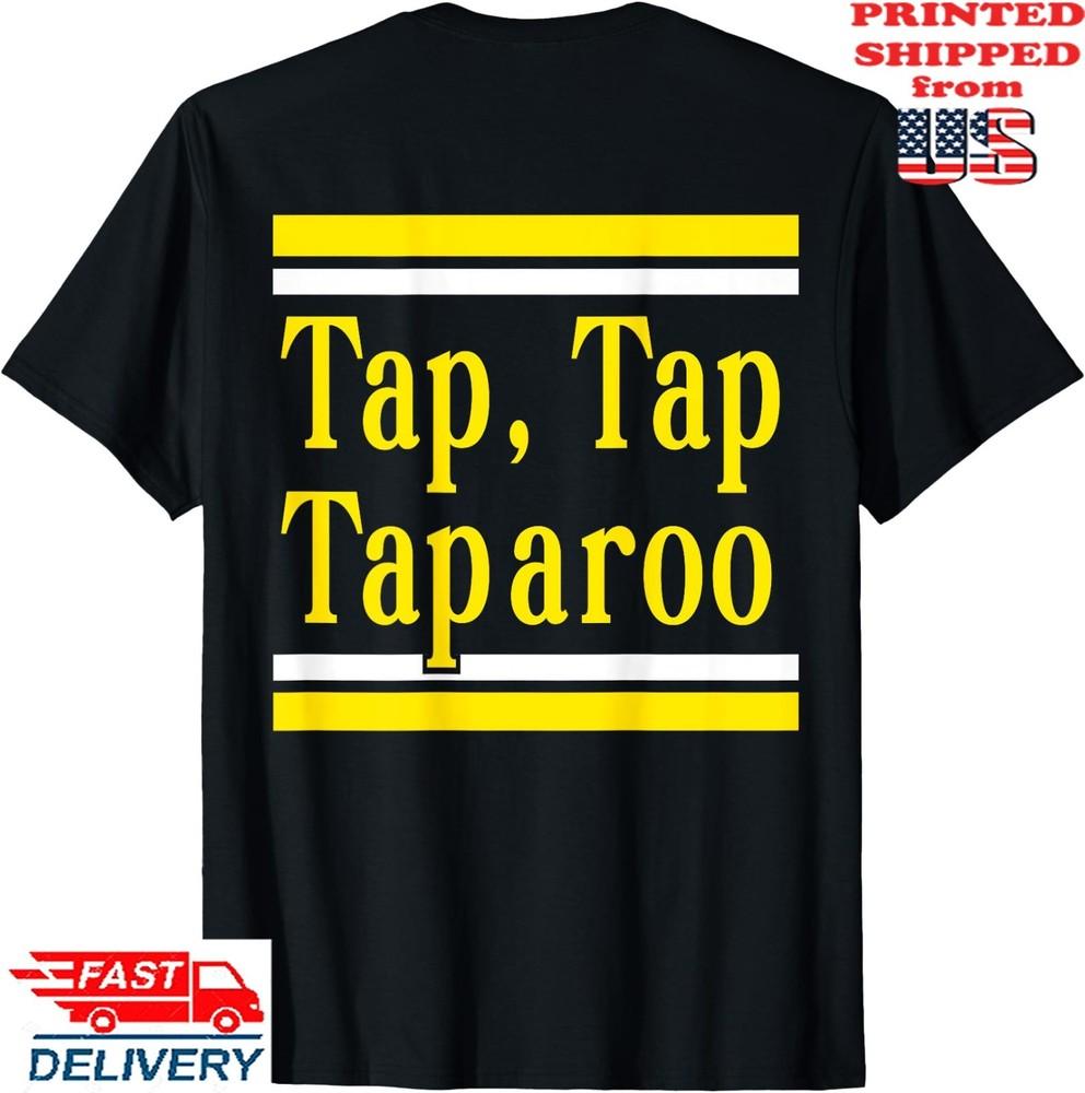 Просто нажми на это Футболка Tap It in Shirt Tap Tap Taparoo, Унисекс футболка