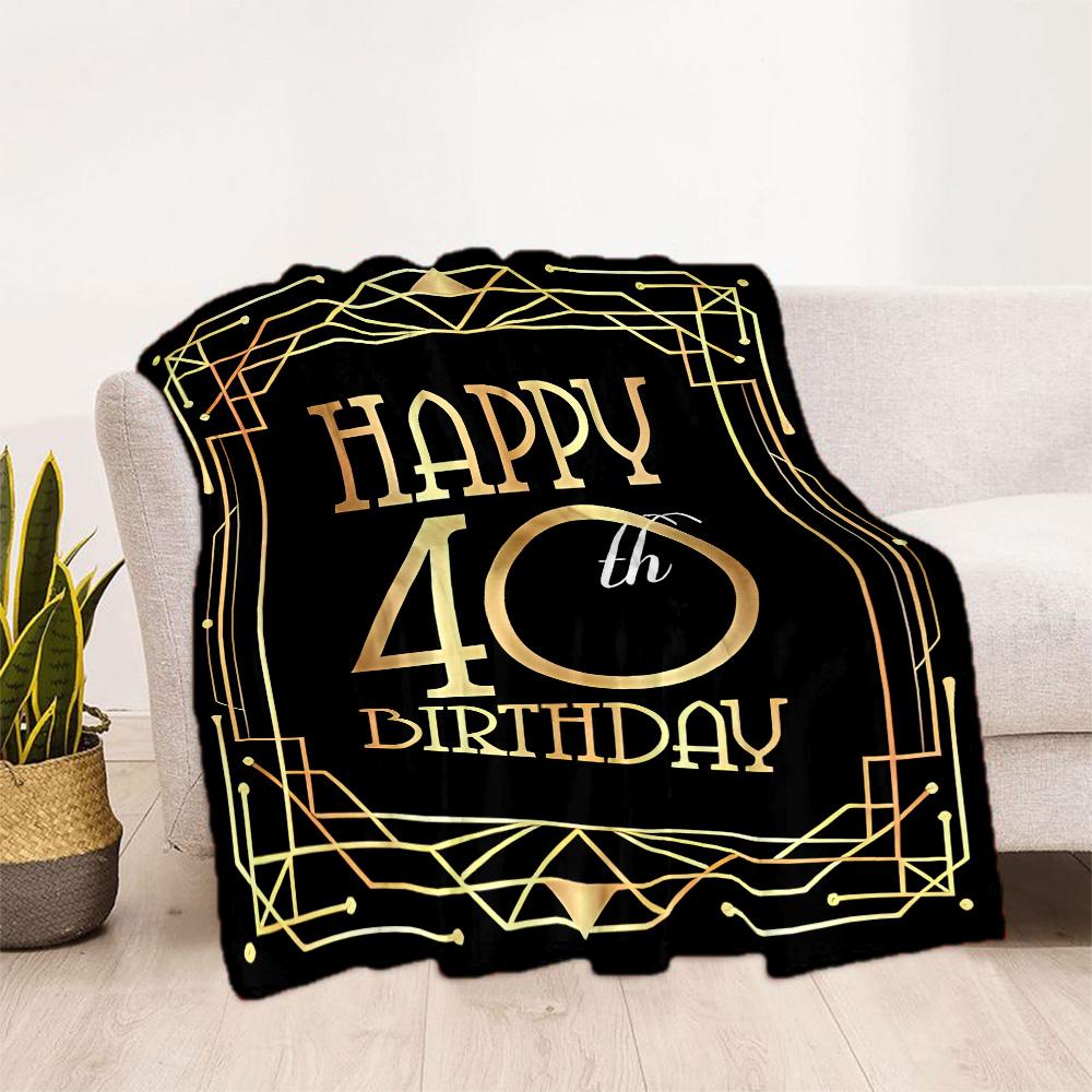 1pc Happy 40th Birthday Celebration blanket Soft and Warm for Sofa Office Camping Travel Livingroom Great Gift for Friends and Family Comfortable