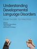 The Understanding Developmental Language Disorders : From Theory To Practice Book