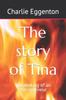 Книга The Story of Tina : The Making of an Entrepreneur