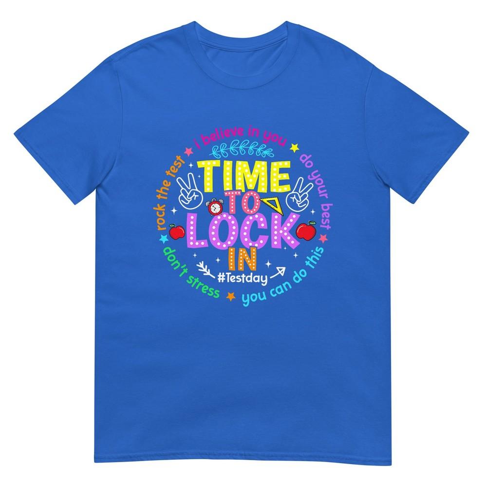 Time To Lock In Test Day Do Your Best Teachers Students TShirt