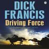 Driving Force by Dick Francis Paperback Book 9781405916875