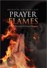 Книга Prayer Flames : The Effectual Fervent Prayer