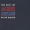 CD JACQUES LOUSIER, BENOIT DUNOYER DE  - BEST OF PLAY BACH  UCCU1011 Universal Class 2001 Japan Jazz Used