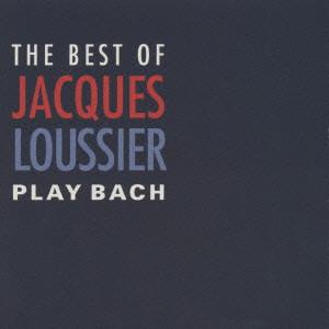 CD JACQUES LOUSIER, BENOIT DUNOYER DE - BEST OF PLAY BACH UCCU1011 Universal Class 2001 Japan Jazz Used