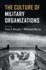 The The Culture of Military Organizations Book