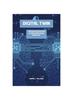 Книга Digital Twin : "Unlocking Potentials and Revolutionizing Industries