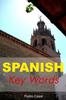 Книга Spanish Key Words : Learn Spanish Easily: 2000-word Vocabulary Arranged by Frequency, with Dictionaries : V. 14