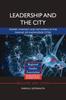 Книга Leadership and the City : Power, Strategy and Networks In the Making of Knowledge Cities