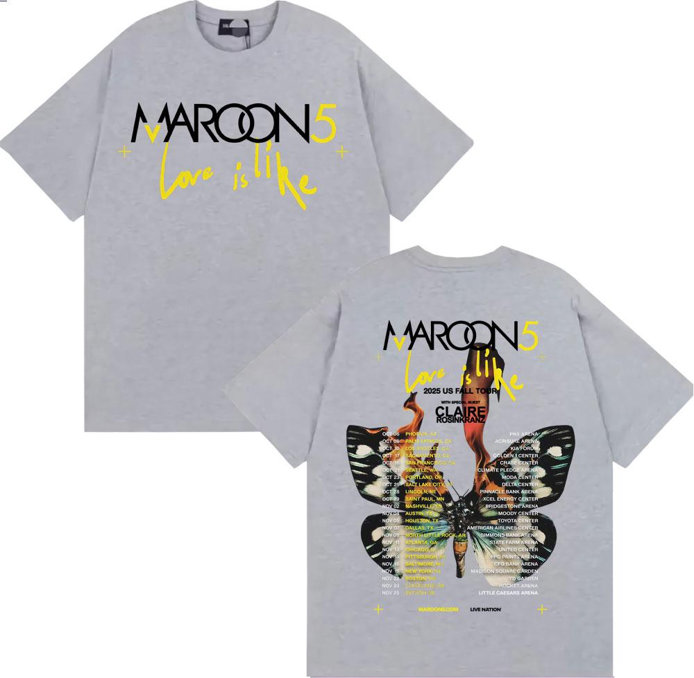 Band Maroon 5 Love Is Like US Fall Tour 2025 T Shirt Men Women Fashion Hip Hop Street Tshirts 100 Cotton Comfort Loose Tshirt