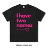 Women's I Have Two Names Printed T-Shirt 100% Cotton Oversized Mysterious Graphic Tees for Men Summer Tops Enigma Streetwear