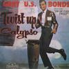 LP Record GARY U.S. BONDS - Twist Up Calypso LG1003 Legrand Records 1984 US Rock