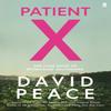 Patient X by David Author Peace Paperback Book 9780571333646