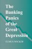 Книга The Banking Panics of the Great Depression