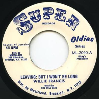 7-дюймовая пластинка WILLIE FRANCIS / WILD CATS - Leaving But It Won't Be Long / Dub ML2040 Super Oldies 1975 US Регги, Ска и Даб