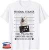 Dog Lover Personal Stalker I'll Follow Great Pyrenees Funny Unisex T-Shirt