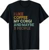 All I Need Is Coffee And Corgi Corgffee Cute Funny Pet Owner Tshirt Unisex Cotton Cute Animal Lovers Short Tee