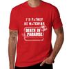 Id rather be watching Death in Paradise T-Shirt Short sleeve tee cute clothes oversized t shirt men