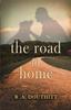 The The Road To Home Book