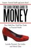 Книга The Good Friends Guide To Money : Your Math-Free, Guilt-Free Guide To Financial Health