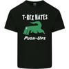 TRex Hates Push Ups Gym Funny Dinosaurs Unisexs Light Cotton TShirt