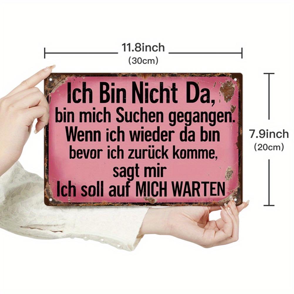 1 шт. Винтажная металлическая жестяная табличка в немецком стиле  Ich Bin Nicht Da (Меня здесь нет)  Рустикальное настенное искусство для дома, офиса, кафе, бара или в качестве подарка