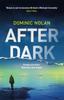 Книга After Dark : a Stunning and Unforgettable Crime Thriller
