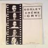 7inch Record GODLEY & CREME - Cry POSP732 Polydor 1985 UK Dance & Electronica Used