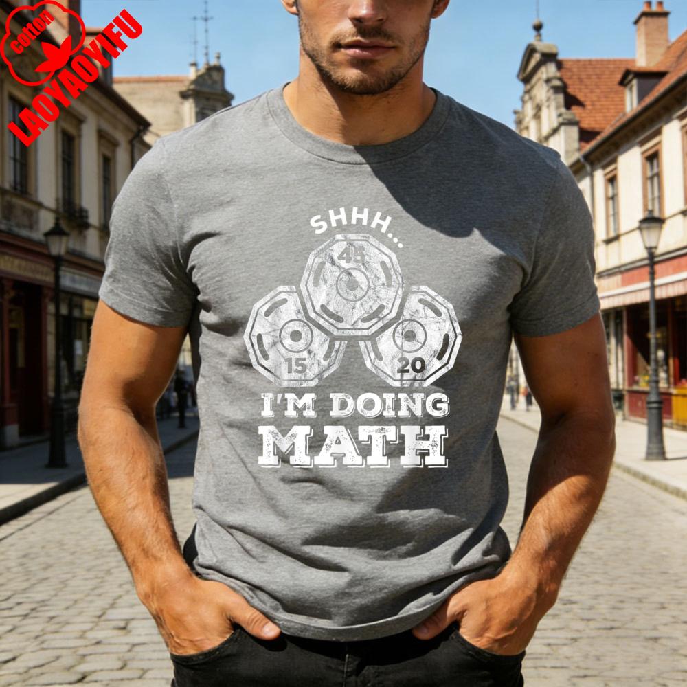 Math Gym Humor Shhh Im Doing Math Weightlifting Design Men TShirt Cotton Casual Streetwear Gift for Fitness Enthusiasts