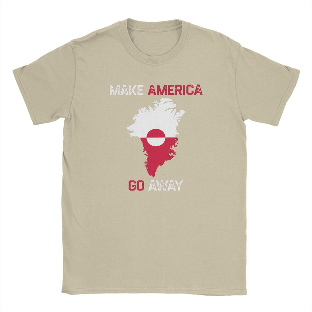 Streetwear TShirt Make America Go Away I Stand With Greenland T Shirts Pure Cotton Tee Shirt for Unisex Y2K Short Sleeve Clothing