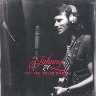 7-дюймовая пластинка JOHNNY HALLYDAY - Johnny 71 Oh! Ma Jolie Sarah 60753988282 Лейбл Пантеон, 2024 Франция Рок