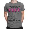 Unisexs Unemployed But Her Feet Gave Me A Job Funny Quotes Tshirt T Shirts Pure Cotton Clothes Round Neck Tee Shirt Tshirt