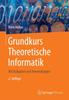 Книга Grundkurs Theoretische Informatik : Mit Aufgaben Und Anwendungen