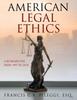 Книга American Legal Ethics : A Retrospective from 1997 To 2018
