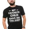 Fathers Day Gift T Shirt Unisexs Funny Favorite Child Tee