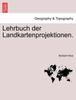 Книга Lehrbuch Der Landkartenprojektionen.