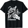 Just The Tip I Promise Funny Saying Tattoo Lover T-Shirt