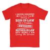 I Never Dreamed Son in Law of Freaking Awesome Mother in Law Men T Shirt Leisure Tees Short Sleeve TShirt Cotton Print Clothes