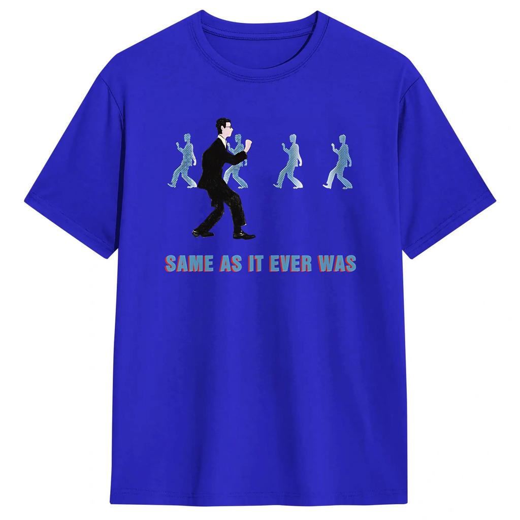 Fun Talking Heads Same As It Ever Was TShirts for Unisex Round Neck Cotton T Shirt Short Sleeve Tee Shirt Gift Idea Tops