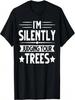 I Am Silently Judging Your Trees Arborist Tree Climbing T-Shirt