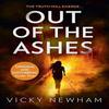Out of the Ashes by Vicky Newham Paperback Book 9780008240806