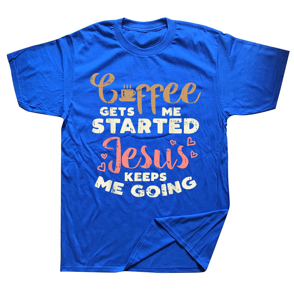 Coffee Started Jesus Going God Religious Christian Streetwear T-Shirt Humor Tee Fit Clothing for Men and Women Short Sleeve